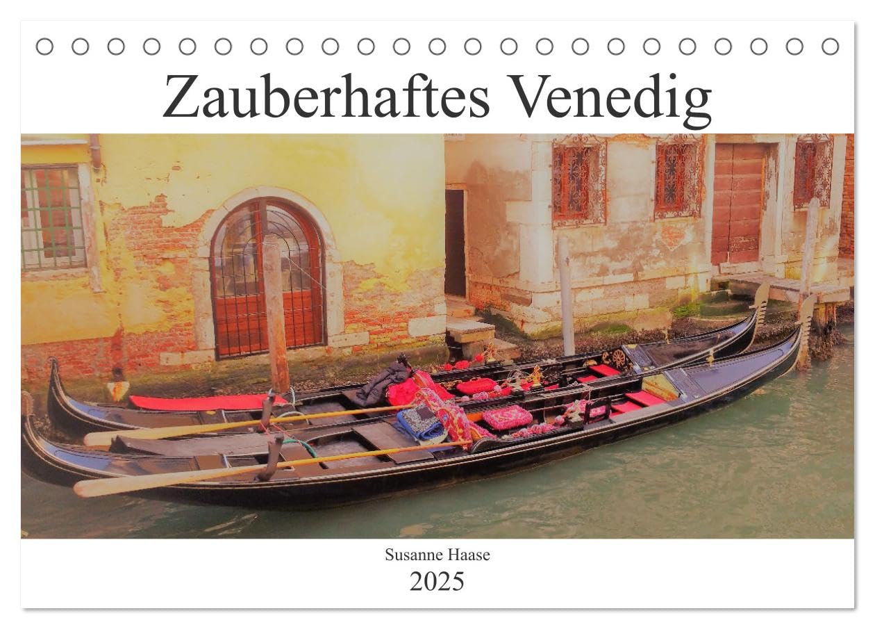 Zauberhaftes Venedig (Tischkalender 2025 DIN A5 quer), CALVENDO Monatskalender: Keine Stadt ist wie Venedig, was für eine zauberhafte Stadt. (CALVENDO Orte) Photography