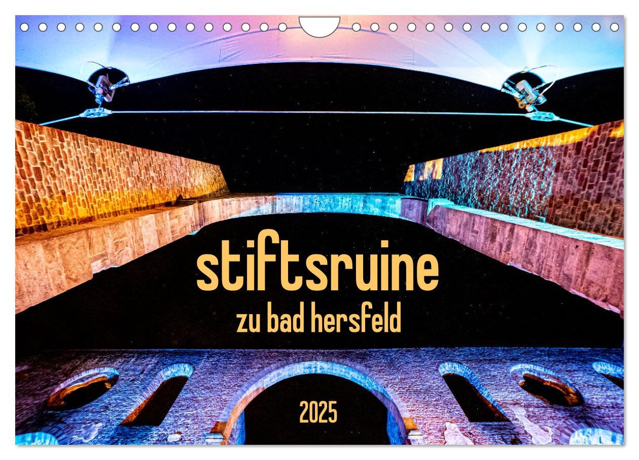 stiftsruine zu bad hersfeld (Wandkalender 2025 DIN A4 quer), CALVENDO Monatskalender: Die Stiftsruine zu Bad Hersfeld - Fotofestspiele fürs ganze Jahr! (CALVENDO Orte) Leisure, Home & Garden