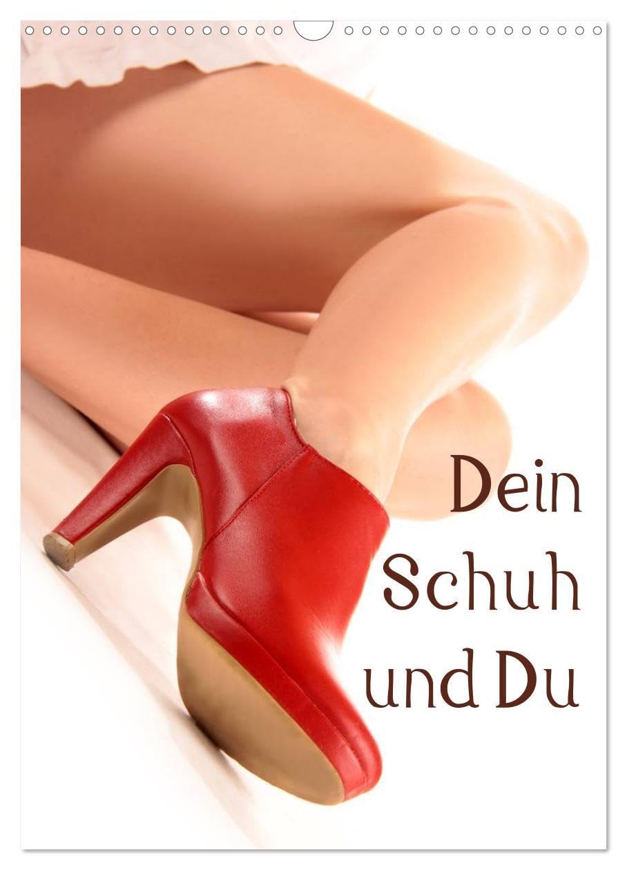 Dein Schuh und Du (Wandkalender 2025 DIN A3 hoch), CALVENDO Monatskalender: Mörderische High Heels und Pumps aufregend sinnlich fotografiert, mehr als nur Alltagschuhe (CALVENDO Hobbys) Social Sciences