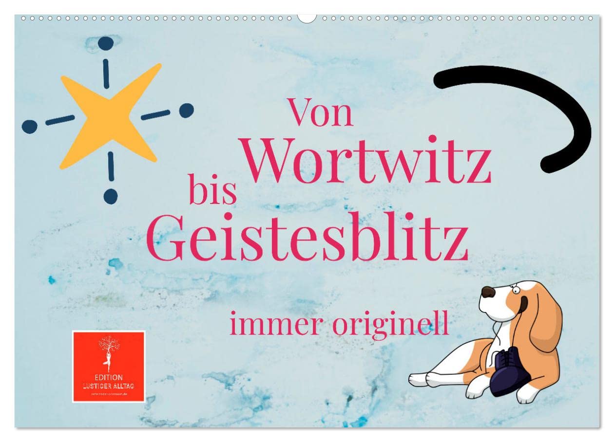 Von Wortwitz bis Geistesblitz - immer originell (Wandkalender 2025 DIN A2 quer), CALVENDO Monatskalender: Lustige Sprüche zaubern immer ein Lächeln ins Gesicht. (CALVENDO Spass) Living & Furnishing