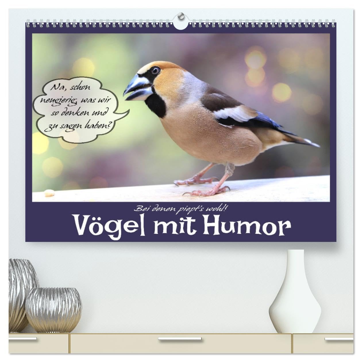 Vögel mit Humor (hochwertiger Premium Wandkalender 2025 DIN A2 quer), Kunstdruck in Hochglanz: Lustige Sprüche aus frechen Schnäbeln (CALVENDO Spass) Social Sciences