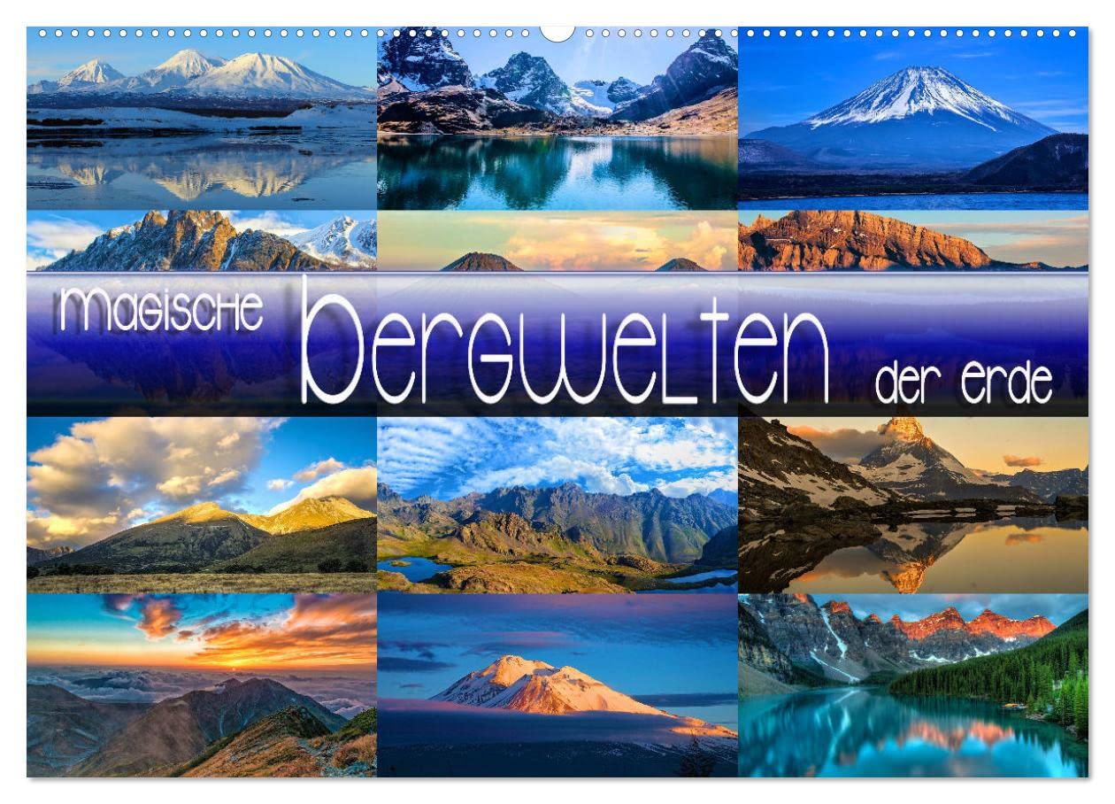 Magische Bergwelten der Erde (Wandkalender 2025 DIN A2 quer), CALVENDO Monatskalender: Stimmungsvolle Naturaufnahmen von Bergregionen in geheimnisvollem Licht (CALVENDO Natur) Film, Art & Culture