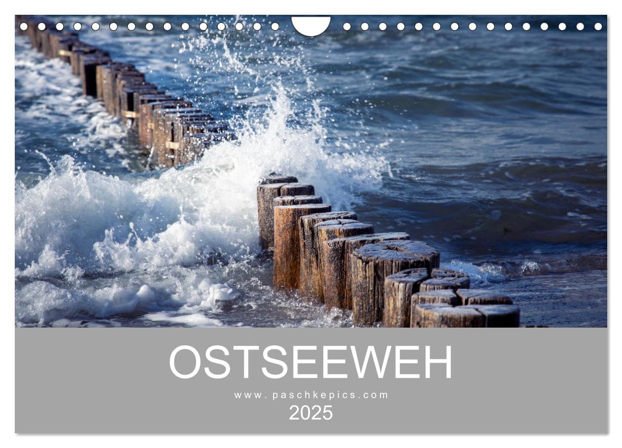 Ostseeweh (Wandkalender 2025 DIN A4 quer), CALVENDO Monatskalender: Norddeutsche Momente an der Ostsee (CALVENDO Natur) Photography