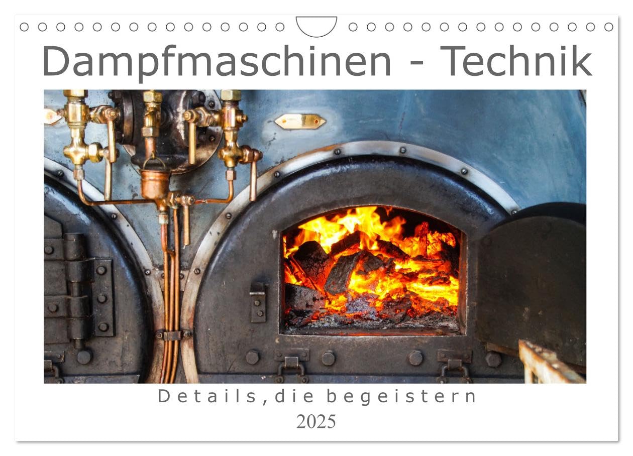 Dampfmaschinen - Technik (Wandkalender 2025 DIN A4 quer), CALVENDO Monatskalender: Details alter Dampfmaschinen, die begeistern (CALVENDO Technologie) Contemporary literature