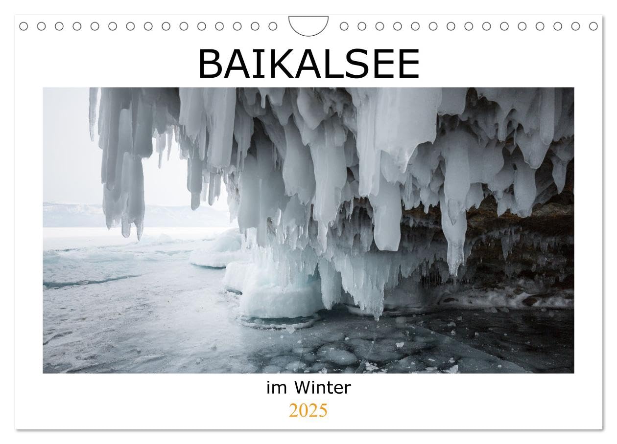 Baikalsee im Winter (Wandkalender 2025 DIN A4 quer), CALVENDO Monatskalender: kuriose Eisformen und Eisflächen (CALVENDO Natur) Leisure, Home & Garden