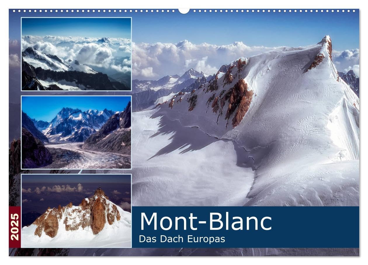 Mont-Blanc - Das Dach Europas (Wandkalender 2025 DIN A2 quer), CALVENDO Monatskalender Photography