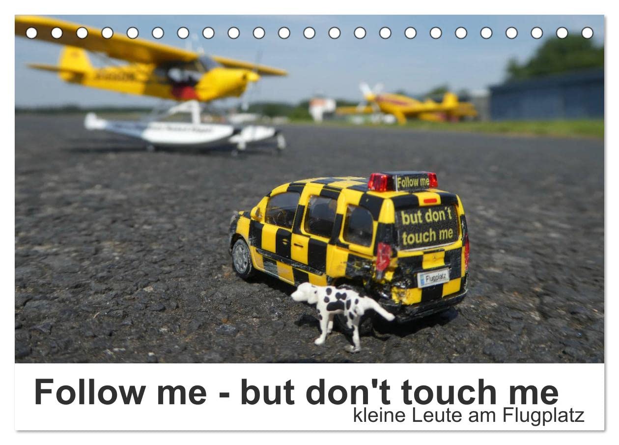 Follow me - but don't touch me (Tischkalender 2025 DIN A5 quer), CALVENDO Monatskalender: Kleine Leute am Flugplatz (CALVENDO Hobbys) Leisure, Home & Garden