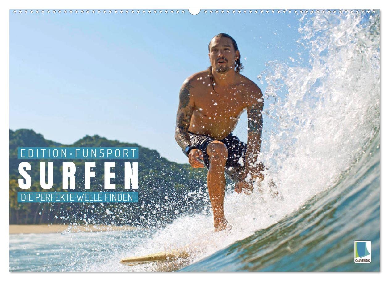 Surfen: Die perfekte Welle finden - Edition Funsport (Wandkalender 2025 DIN A2 quer), CALVENDO Monatskalender: Wellenreiten verbindet ein einzigartiges Feeling: Abenteuer Surfen (CALVENDO Sport) Leisure, Home & Garden