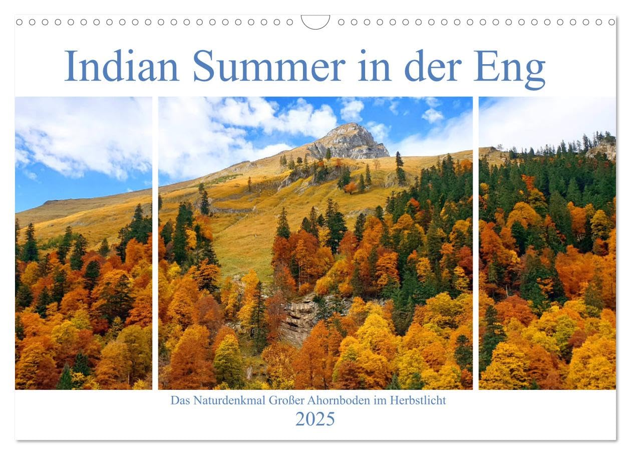Indian Summer in der Eng - Das Naturdenkmal Großer Ahornboden (Wandkalender 2025 DIN A3 quer), CALVENDO Monatskalender: Farbenprächtiger Herbst am Ahornboden in Tirol (CALVENDO Natur) Film, Art & Culture