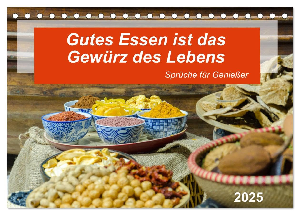 Gutes Essen ist das Gewürz des Lebens (Tischkalender 2025 DIN A5 quer), CALVENDO Monatskalender: Eine bunte Hommage an gutes Essen (CALVENDO Lifestyle) Health, Nutrition & Fitness