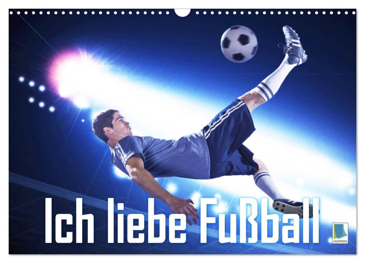 Ich liebe Fußball (Wandkalender 2025 DIN A3 quer), CALVENDO Monatskalender: Ob auf dem Platz oder im Fernsehen. Welche Liga ist egal. Hauptsache der Ball rollt. (CALVENDO Sport) Film, Art & Culture