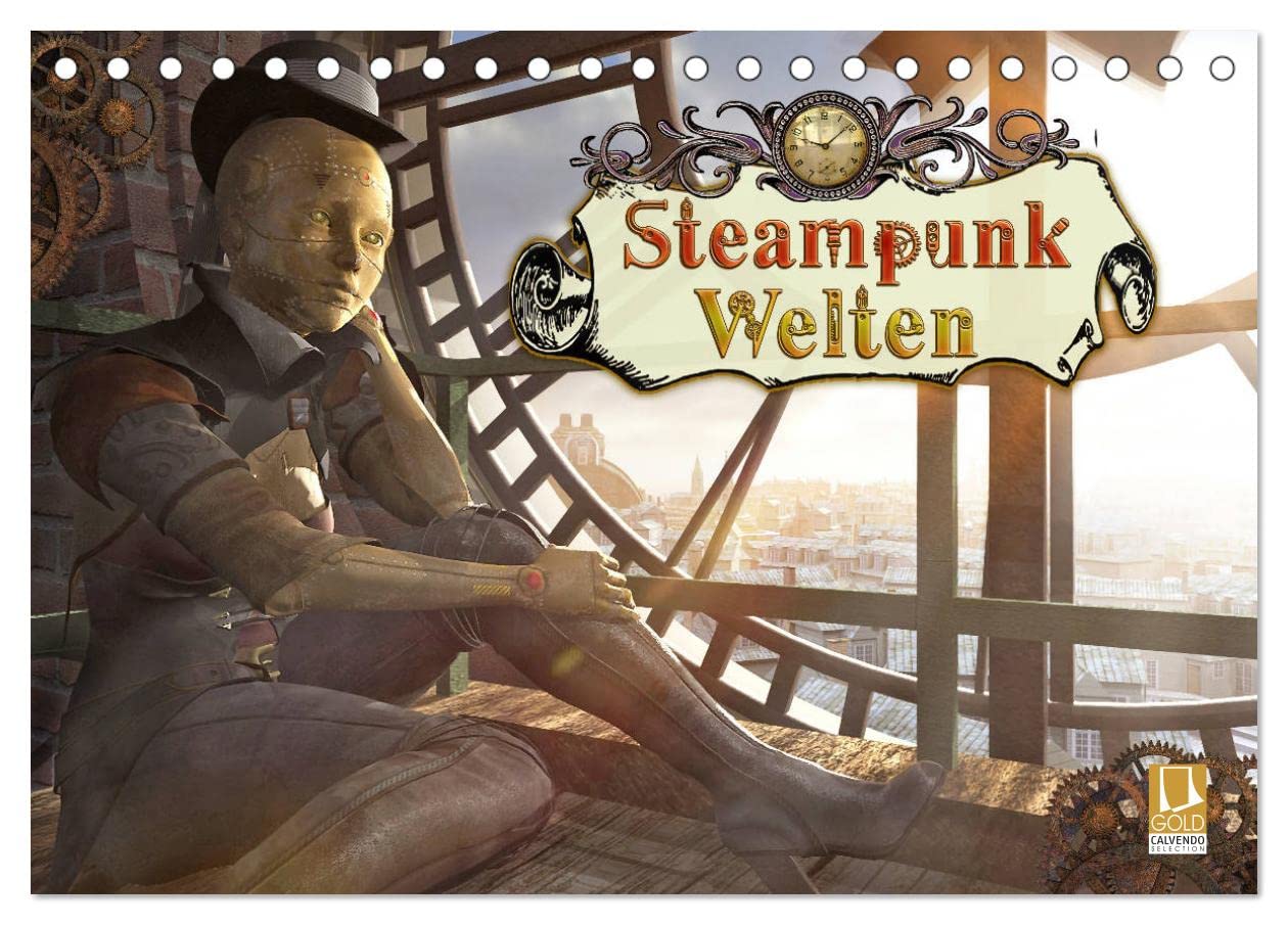 Steampunk Welten (Tischkalender 2025 DIN A5 quer), CALVENDO Monatskalender: Eine Reise durch die fantastischen Welten des Steampunkls. (CALVENDO Orte) Contemporary literature