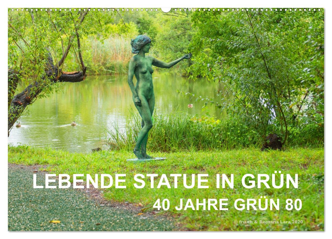 LEBENDE STATUE IN GRÜN 40 Jahre Grün 80 (Wandkalender 2025 DIN A2 quer), CALVENDO Monatskalender: Betrachte die Natur im Wandel der Jahreszeiten (CALVENDO Kunst) Film, Art & Culture