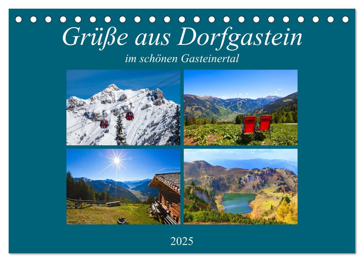 Grüße aus Dorfgastein (Tischkalender 2025 DIN A5 quer), CALVENDO Monatskalender: Impressionen aus Dorfgastein in den vier Jahreszeiten (CALVENDO Natur) Social Sciences