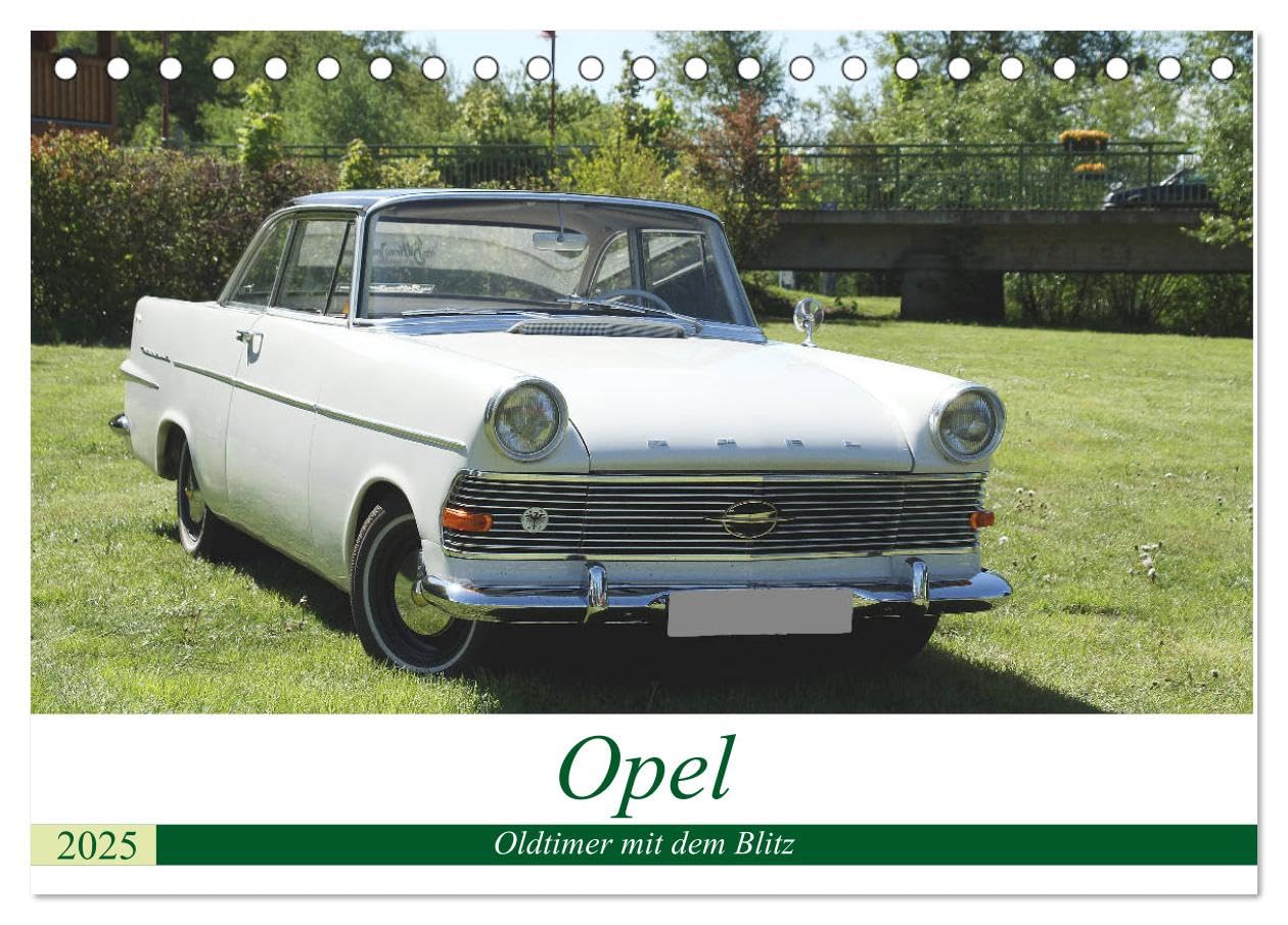 Opel Oldtimer mit dem Blitz (Tischkalender 2025 DIN A5 quer), CALVENDO Monatskalender: Schöne altgediente Opel - Fahrzeuge (CALVENDO Mobilitaet) Leisure, Home & Garden