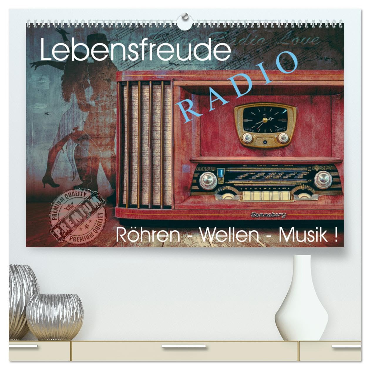 Lebensfreude Radio (hochwertiger Premium Wandkalender 2025 DIN A2 quer), Kunstdruck in Hochglanz: Nostalgische Radiogeräte - alt aber schön für das ... für die Ohren. (CALVENDO Technologie) Social Sciences