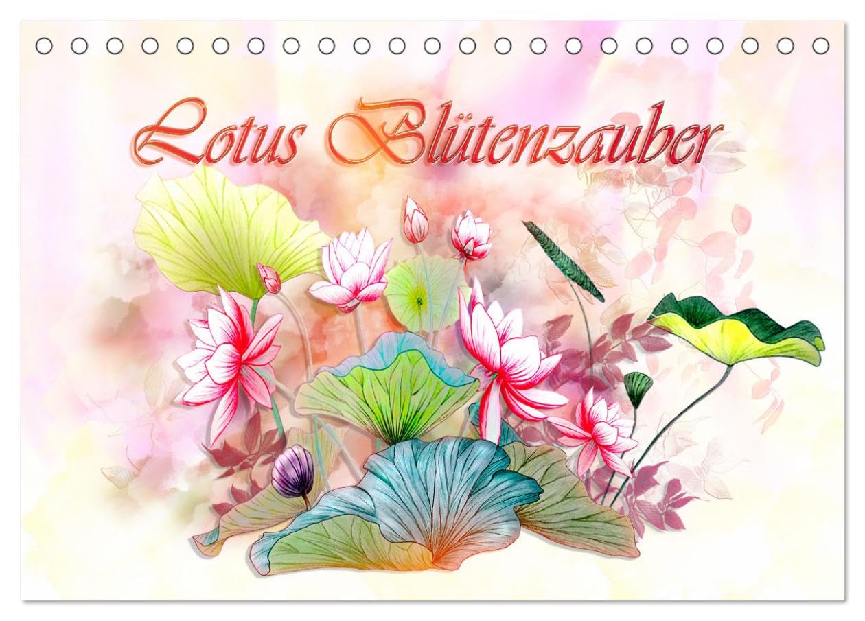 Lotus Blütenzauber (Tischkalender 2025 DIN A5 quer), CALVENDO Monatskalender: Lotusblüten aus der Welt der Buntstifte (CALVENDO Kunst) Social Sciences