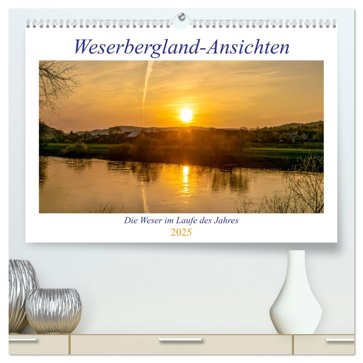 Weserberglandansichten (hochwertiger Premium Wandkalender 2025 DIN A2 quer), Kunstdruck in Hochglanz: Die Weser im Laufe des Jahres (CALVENDO Natur) Leisure, Home & Garden