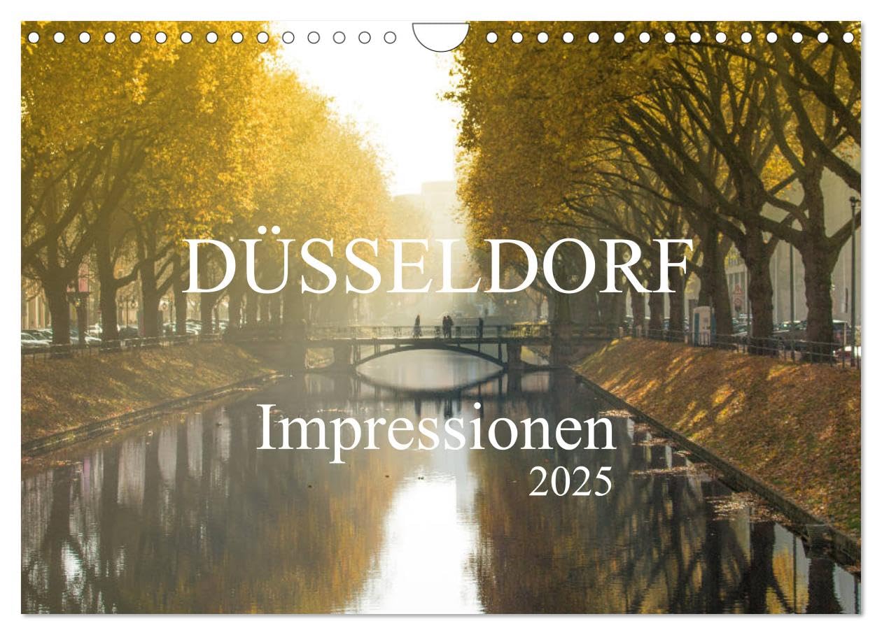 Düsseldorf Impressionen (Wandkalender 2025 DIN A4 quer), CALVENDO Monatskalender: Der Kalender zeigt Düsseldorf von seinen eindrucksvollsten und seiner schönsten Seiten. (CALVENDO Orte) Calendars