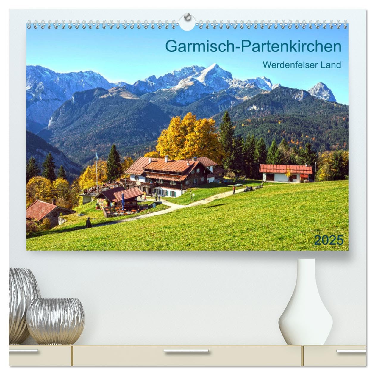 Garmisch-Partenkirchen Werdenfelser Land (hochwertiger Premium Wandkalender 2025 DIN A2 quer), Kunstdruck in Hochglanz: Eine Bilderreise rund um Bayerns bekanntesten Wintersportort (CALVENDO Orte) Calendars