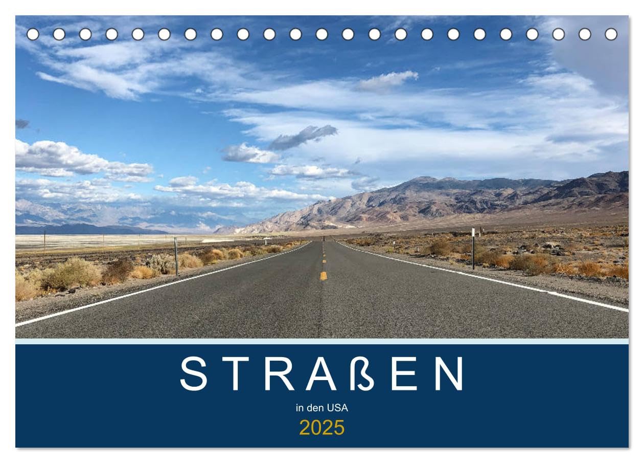 Straßen in den USA (Tischkalender 2025 DIN A5 quer), CALVENDO Monatskalender: Endlos erscheinende Straßen Amerikas vor Traumkulissen (CALVENDO Natur) Travel Guides