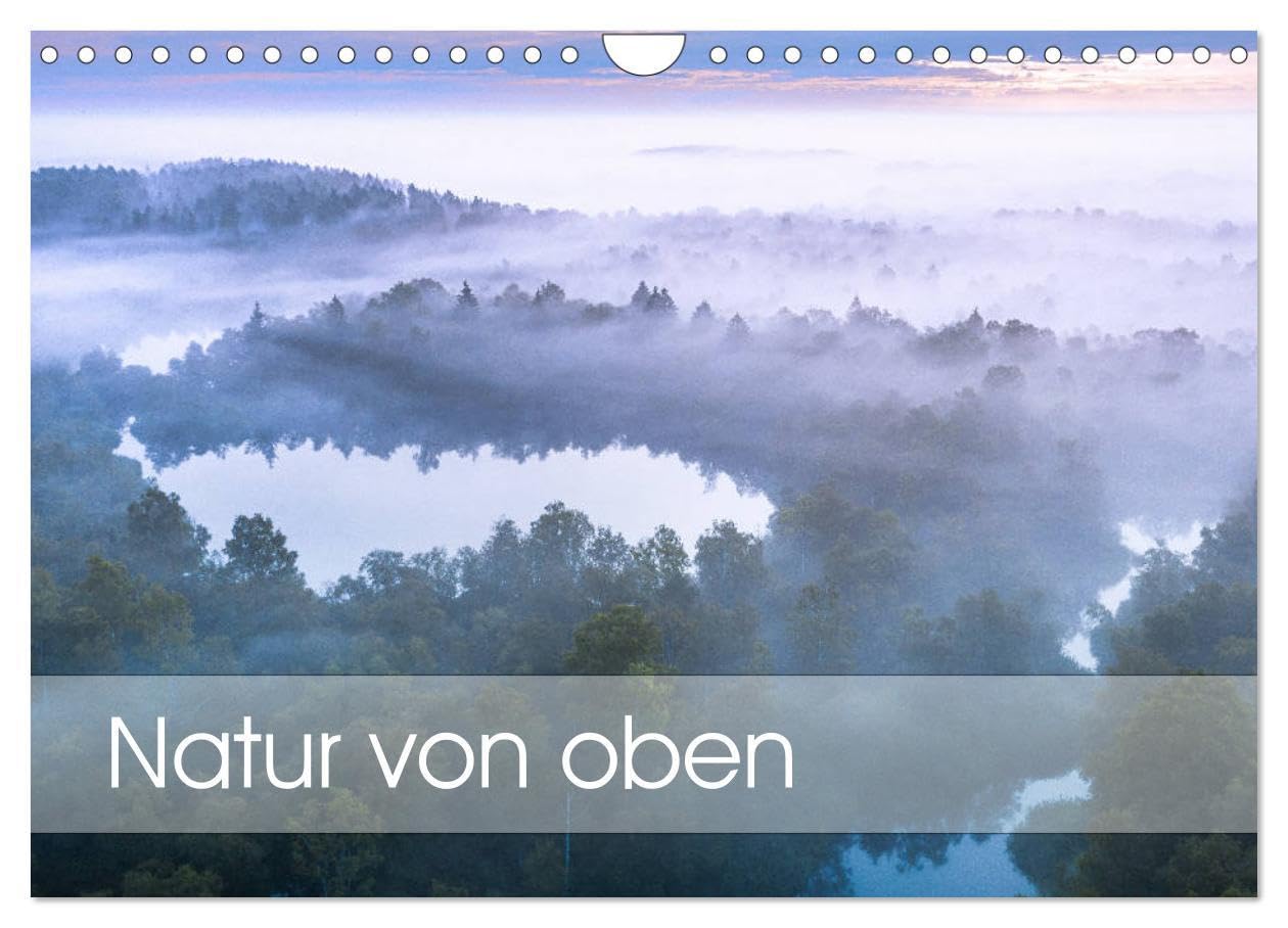 Natur von oben (Wandkalender 2025 DIN A4 quer), CALVENDO Monatskalender: Fazinierende Luftaufnahmen von Landschaften aus verschiedenen Teilen Europas (CALVENDO Natur) Leisure, Home & Garden
