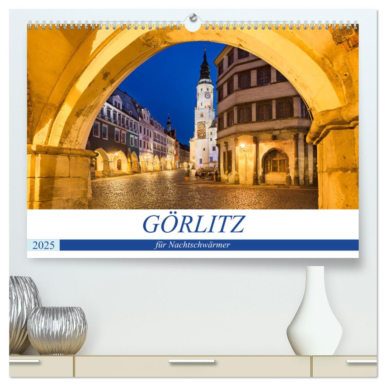 GÖRLITZ für Nachtschwärmer (hochwertiger Premium Wandkalender 2025 DIN A2 quer), Kunstdruck in Hochglanz: Görlitz - Die sächsische Stadt in der ... beginnt sie zu strahlen (CALVENDO Orte) Business & Technology