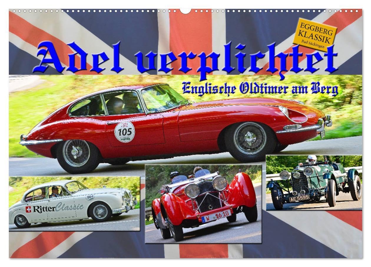 Adel verpflichtet - Englische Oldtimer am Berg (Wandkalender 2025 DIN A2 quer), CALVENDO Monatskalender: Die Etikette fliegen lassen-steife Engländer war gestern (CALVENDO Mobilitaet) Photography