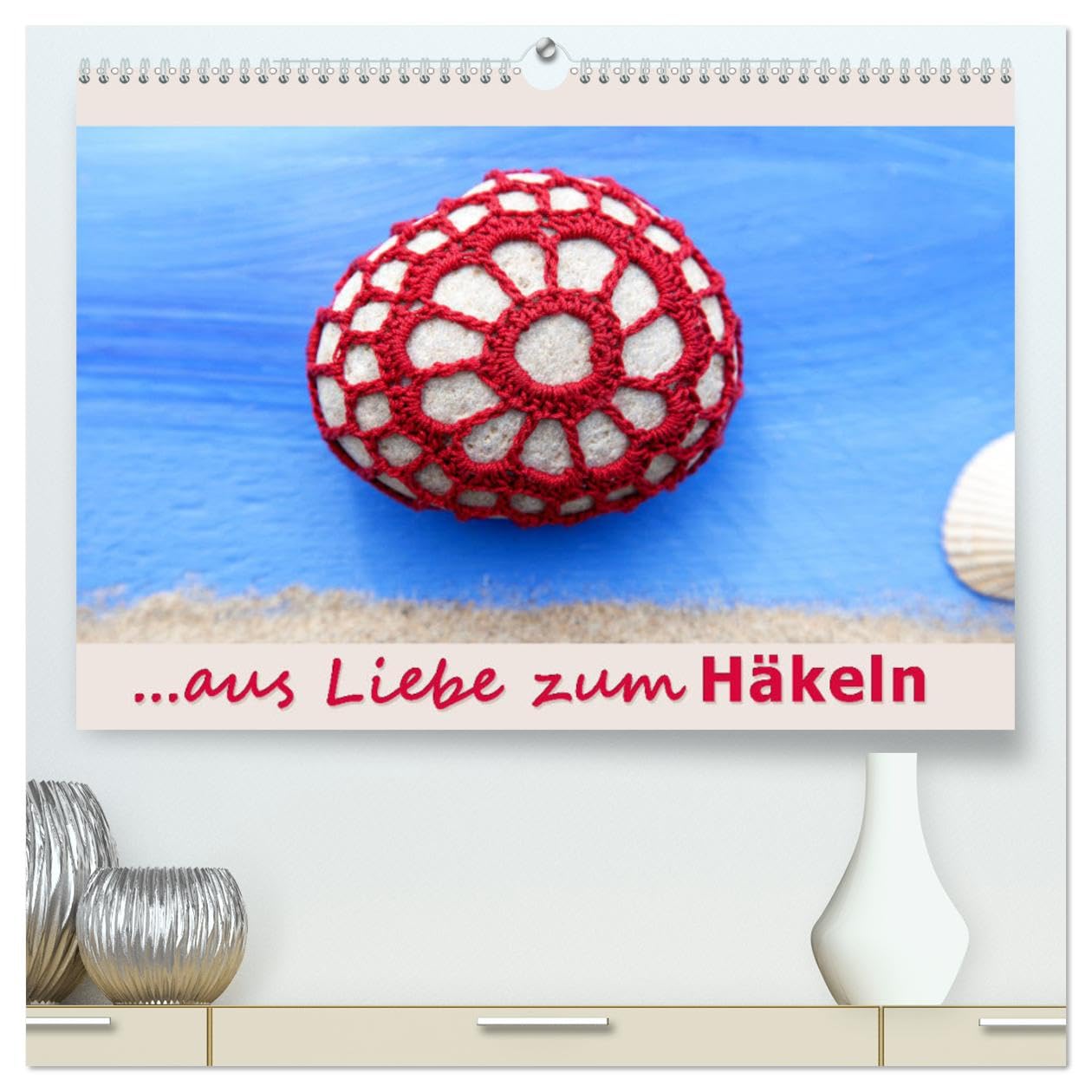 Aus Liebe zum Häkeln (hochwertiger Premium Wandkalender 2025 DIN A2 quer), Kunstdruck in Hochglanz: Ein Querschnitt durch die Vielfalt des Häkelns. (CALVENDO Hobbys) Leisure, Home & Garden