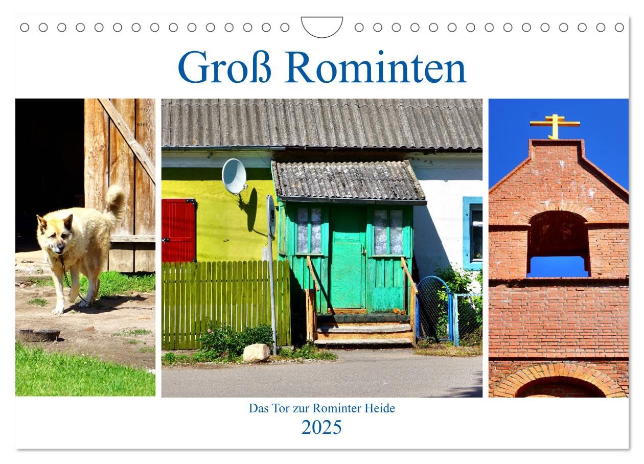 Groß Rominten - Das Tor zur Rominter Heide (Wandkalender 2025 DIN A4 quer), CALVENDO Monatskalender: Das heutige Gesicht eines alten Dorfes in Ostpreußen (CALVENDO Orte) Calendars