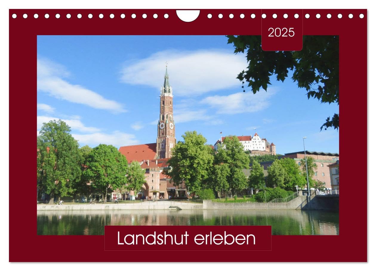 Landshut erleben (Wandkalender 2025 DIN A4 quer), CALVENDO Monatskalender: Spaziergang durch eine alte Residenzstadt - mit PLANER-Funktion (CALVENDO Orte) Leisure, Home & Garden