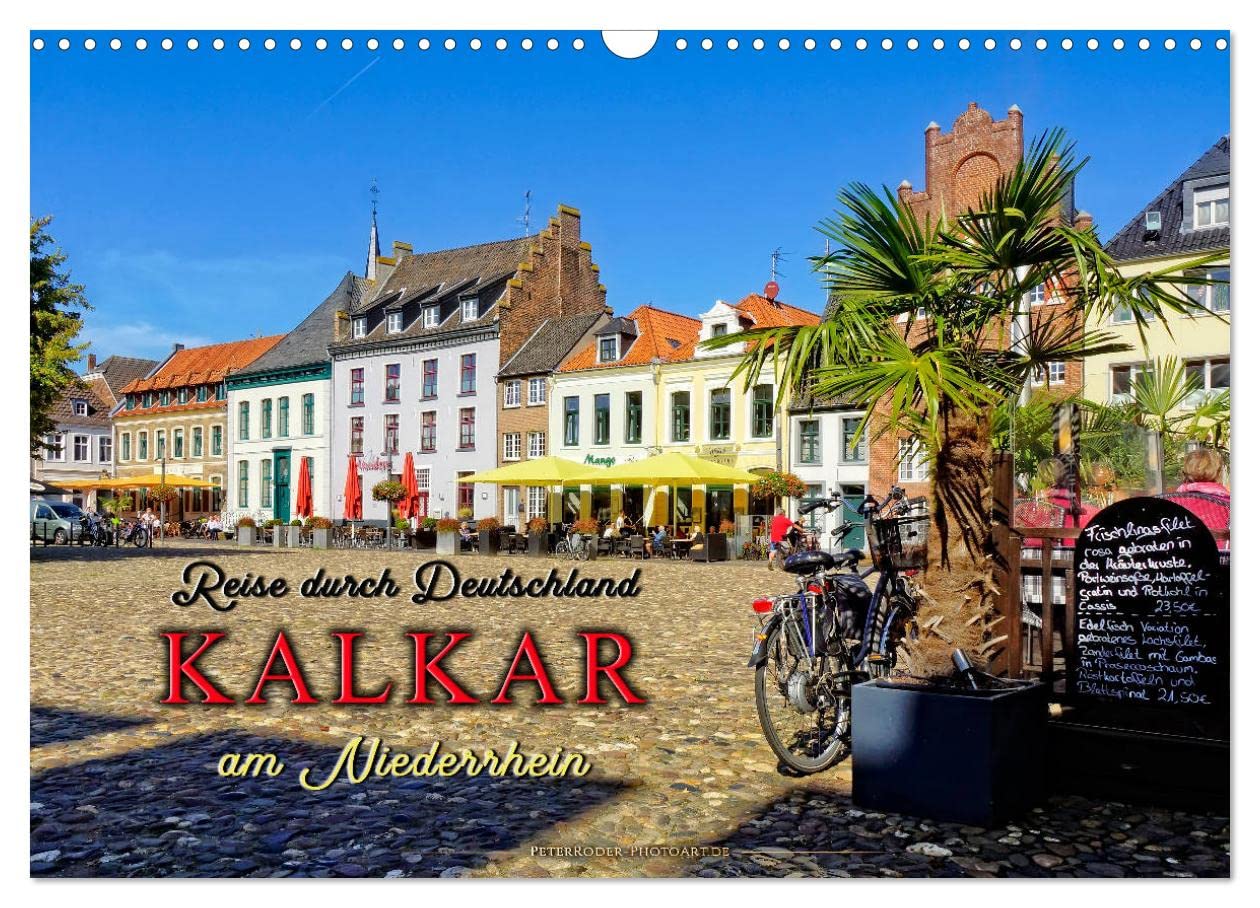 Reise durch Deutschland - Kalkar am Niederrhein (Wandkalender 2025 DIN A3 quer), CALVENDO Monatskalender: Wunderschöne Aufnahmen der bezaubernden Stadt am wunderschönen Niederrhein. (CALVENDO Orte) Living & Furnishing