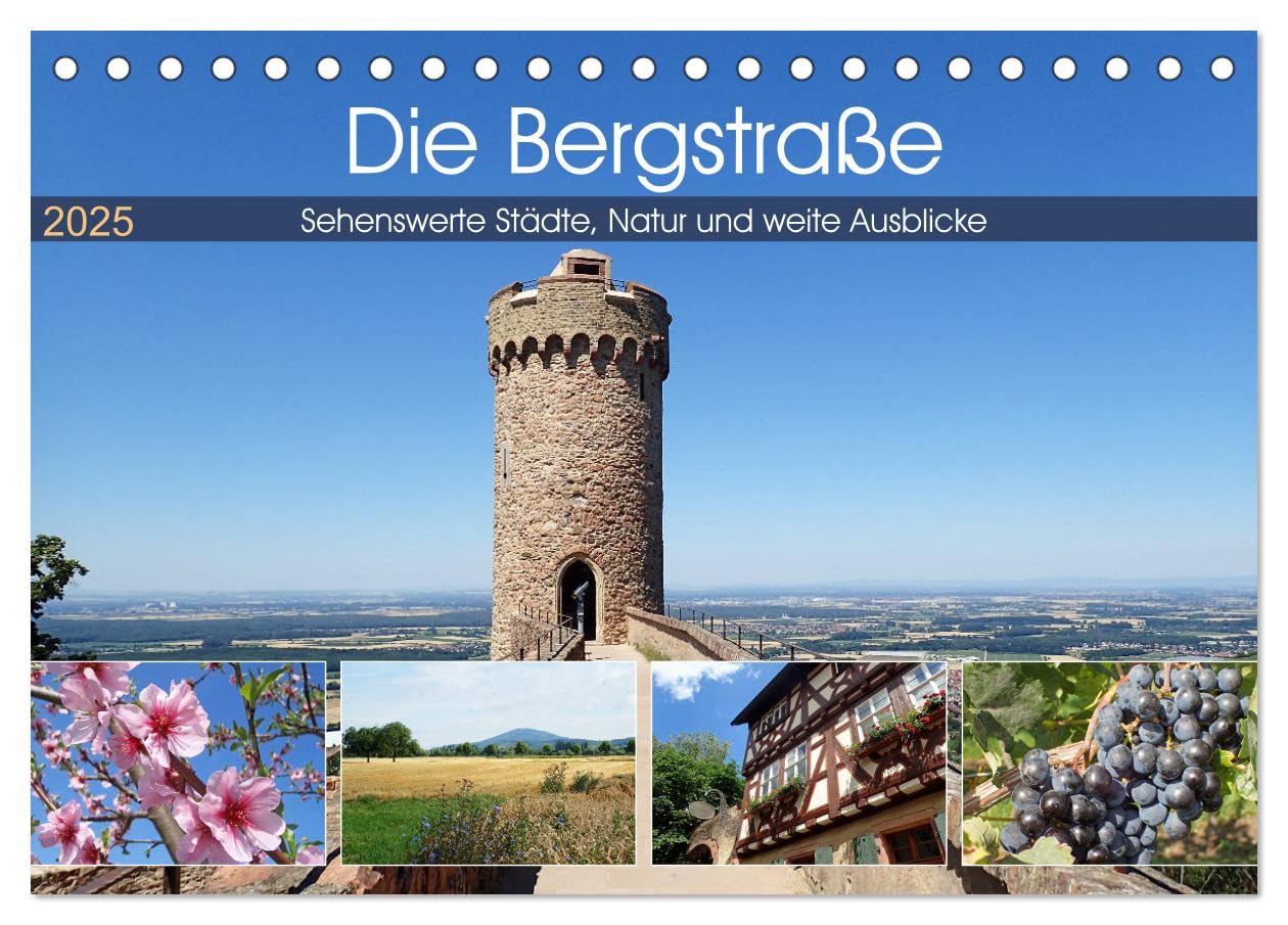 Die Bergstraße - Sehenswerte Städte, Natur und weite Ausblicke (Tischkalender 2025 DIN A5 quer), CALVENDO Monatskalender: Kleine Fachwerkstädte, ... zu einem beliebten Reiseziel. (CALVENDO Orte) Leisure, Home & Garden