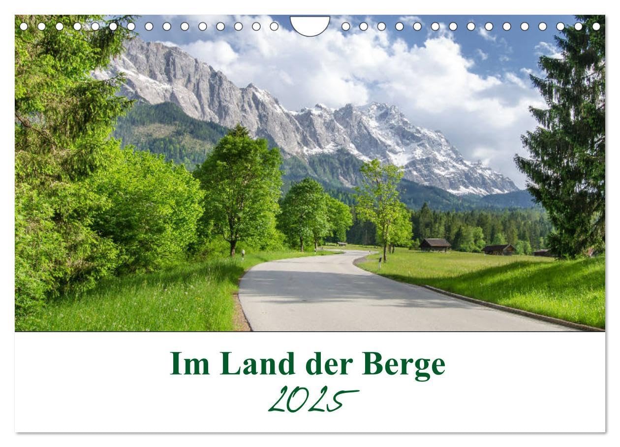 Im Land der Berge (Wandkalender 2025 DIN A4 quer), CALVENDO Monatskalender: Saftige Wiesen, schroffe Berghänge, glas klare Bergseen, Stahlblauer Himmel, dass sind die Berwelten. (CALVENDO Natur) Leisure, Home & Garden
