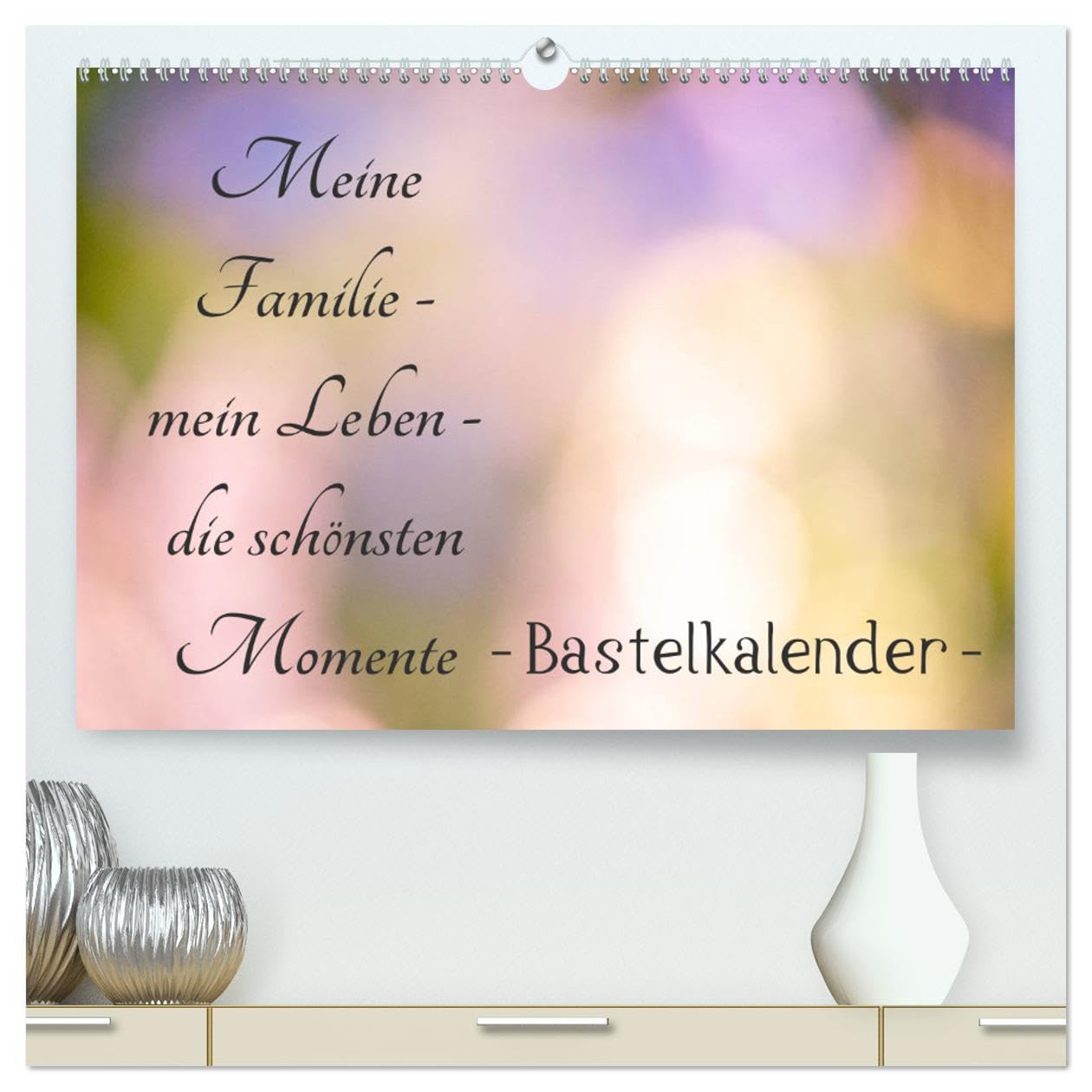 Meine Familie - mein Leben - die schönsten Momente - Bastelkalender (hochwertiger Premium Wandkalender 2025 DIN A2 quer), Kunstdruck in Hochglanz: ... in Szene gesetzt werden (CALVENDO Menschen) Social Sciences