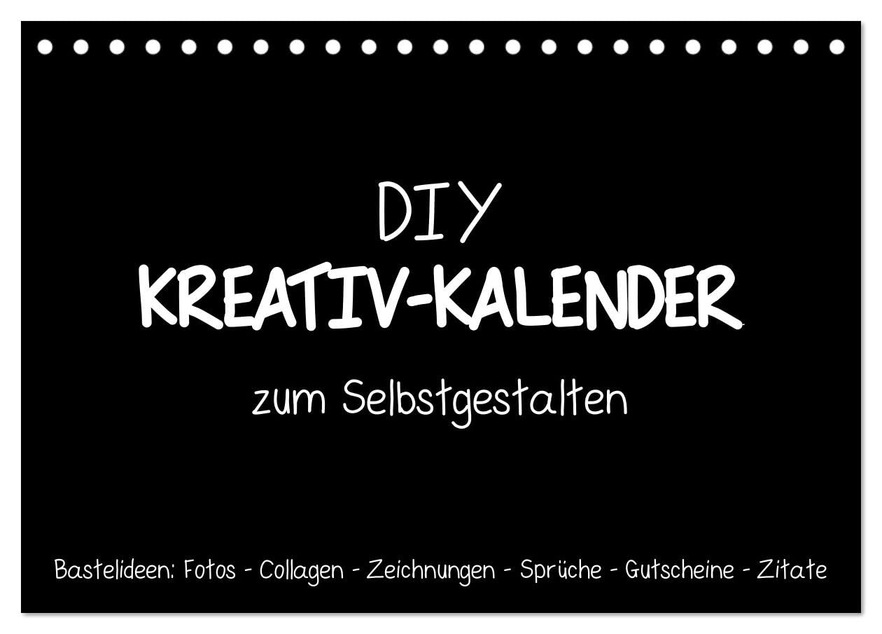 Bastelkalender: DIY Kreativ-Kalender -schwarz- (Tischkalender 2025 DIN A5 quer), CALVENDO Monatskalender: Gestalte deinen Kalender selbst! (CALVENDO Hobbys) Leisure, Home & Garden