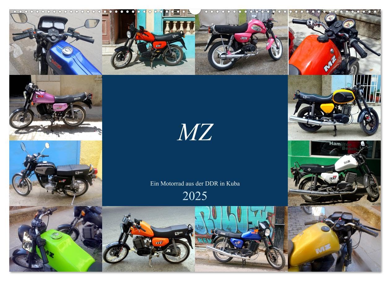 MZ - Ein Motorrad aus der DDR in Kuba (Wandkalender 2025 DIN A2 quer), CALVENDO Monatskalender: Verschiedene Modelle der Motorradmarke MZ in Kuba (CALVENDO Technologie) Books