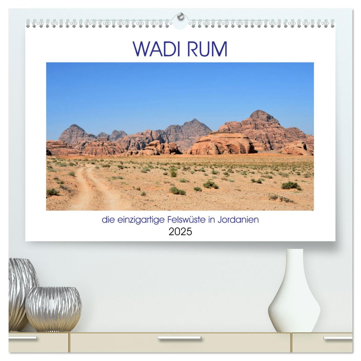 WADI RUM, die einzigartige Felswüste in Jordanien (hochwertiger Premium Wandkalender 2025 DIN A2 quer), Kunstdruck in Hochglanz: Eine der faszinierendsten Wüstenlandschaften weltweit (CALVENDO Natur) Leisure, Home & Garden