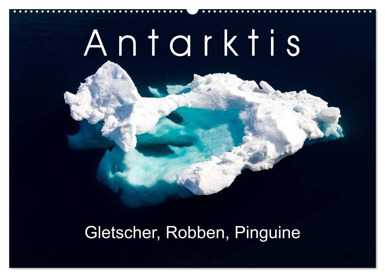 Antarktis Gletscher, Robben, Pinguine (Wandkalender 2025 DIN A2 quer), CALVENDO Monatskalender: Eindrücke vom südlichsten Kontinent der Erde in hochwertigen Bildern (CALVENDO Natur) Leisure, Home & Garden