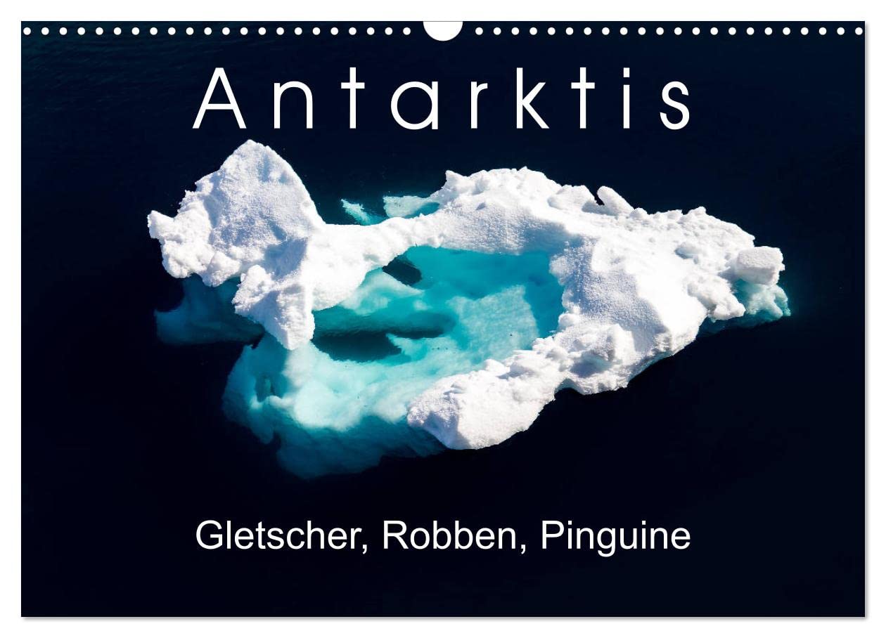 Antarktis Gletscher, Robben, Pinguine (Wandkalender 2025 DIN A3 quer), CALVENDO Monatskalender: Eindrücke vom südlichsten Kontinent der Erde in hochwertigen Bildern (CALVENDO Natur) Leisure, Home & Garden