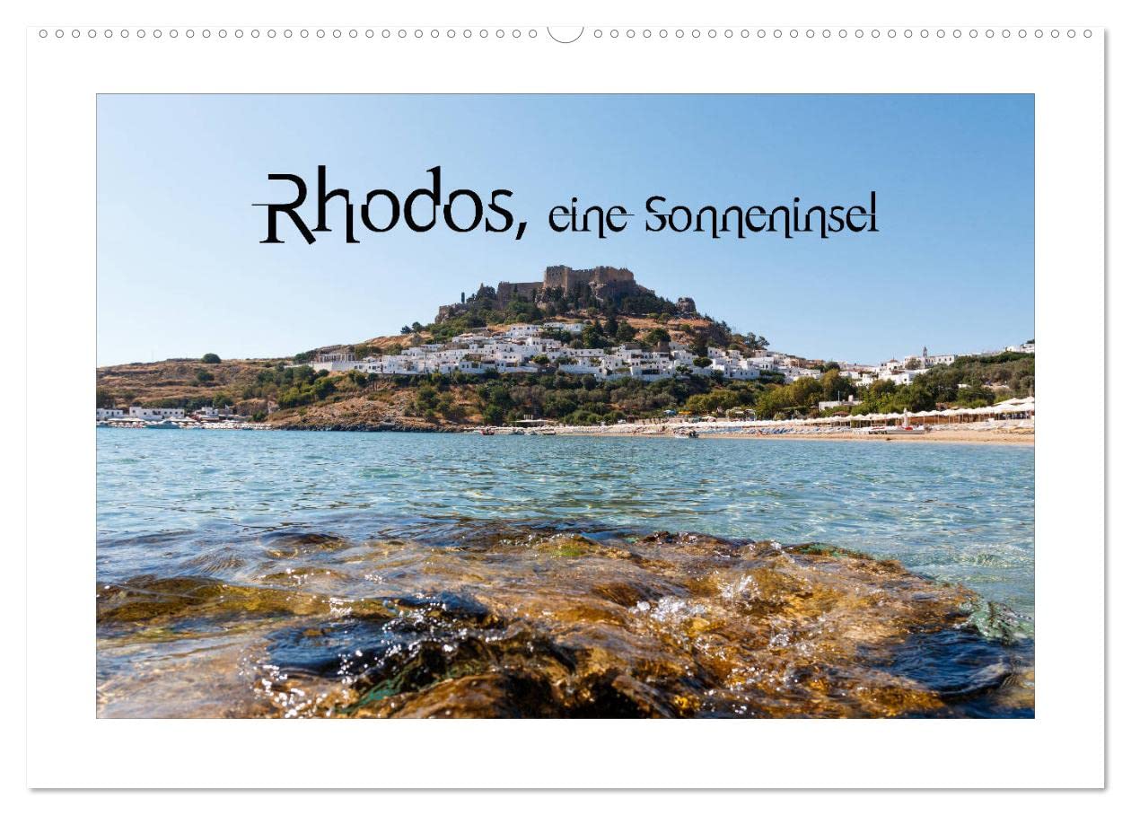 Rhodos, eine Sonneninsel (Wandkalender 2025 DIN A2 quer), CALVENDO Monatskalender: Rhodos und seine Sehenswürdigkeiten (CALVENDO Orte) Photography