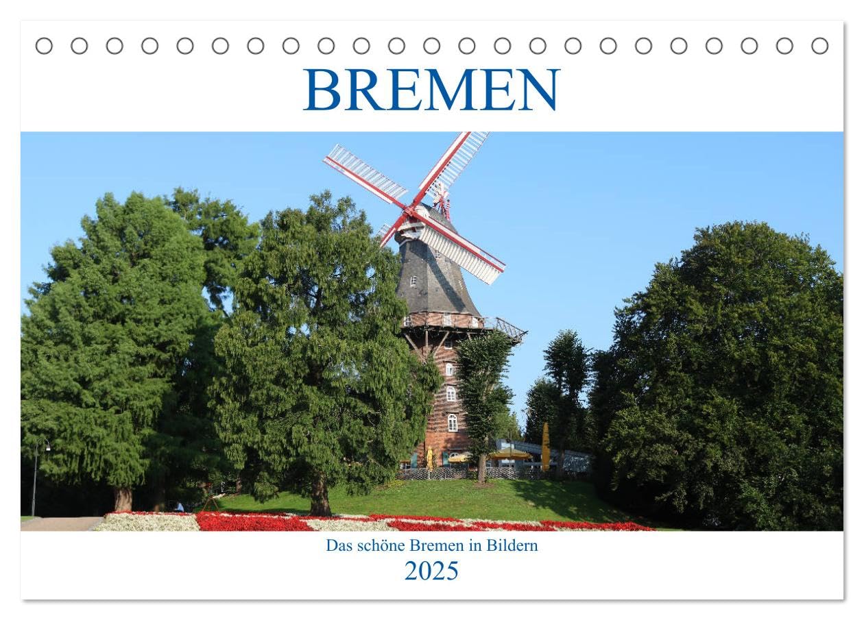 Bremen Heute (Tischkalender 2025 DIN A5 quer), CALVENDO Monatskalender Contemporary literature