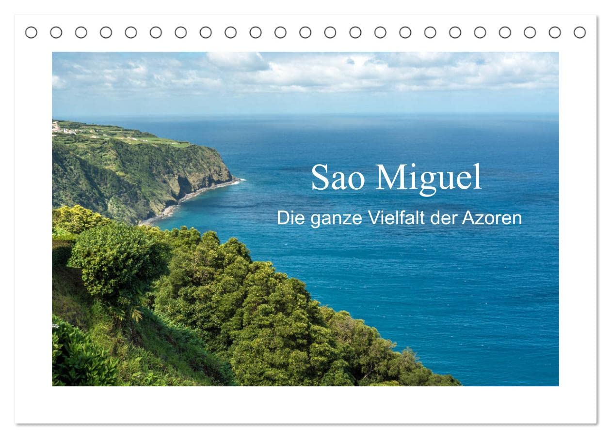 Sao Miguel - Die ganze Vielfalt der Azoren (Tischkalender 2025 DIN A5 quer), CALVENDO Monatskalender: Sao Miguel - das Juwel auf den Azoren (CALVENDO Orte) Social Sciences