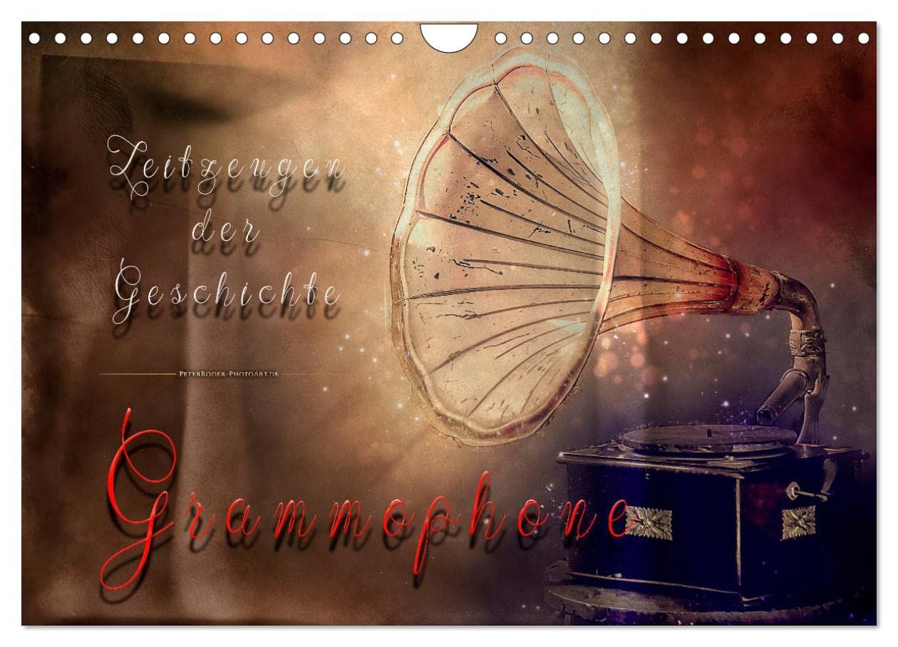 Grammophone - Zeitzeugen der Geschichte (Wandkalender 2025 DIN A4 quer), CALVENDO Monatskalender Film, Art & Culture