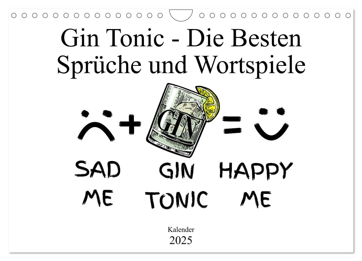 Gin & Tonic Die Besten Sprüche und Wortspiele (Wandkalender 2025 DIN A4 quer), CALVENDO Monatskalender: Ein Sammlung witziger Grafiken rund um unser ... Lieblingsgetränk: GIN TONIC (CALVENDO Spass) Leisure, Home & Garden