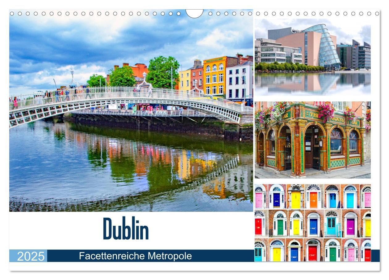 Dublin - Facettenreiche Metropole (Wandkalender 2025 DIN A3 quer), CALVENDO Monatskalender: Dublin - Stadt mit besonderem Charme und Zauber. (CALVENDO Orte) Social Sciences