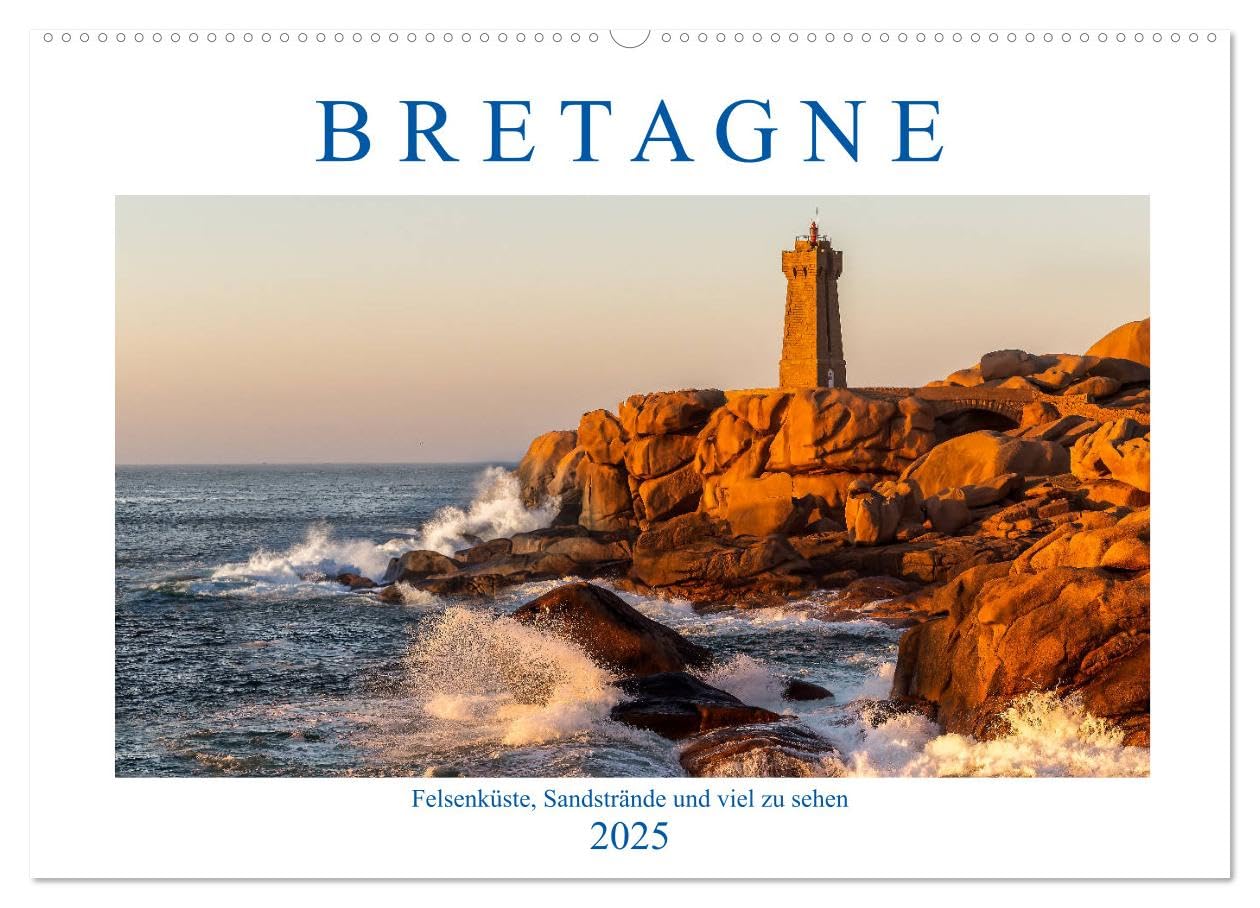Bretagne - Felsenküste, Sandstrände und viel zu sehen (Wandkalender 2025 DIN A2 quer), CALVENDO Monatskalender: Querschnitt der Vielfältigkeit dieser Region am Atlantik (CALVENDO Orte) Leisure, Home & Garden