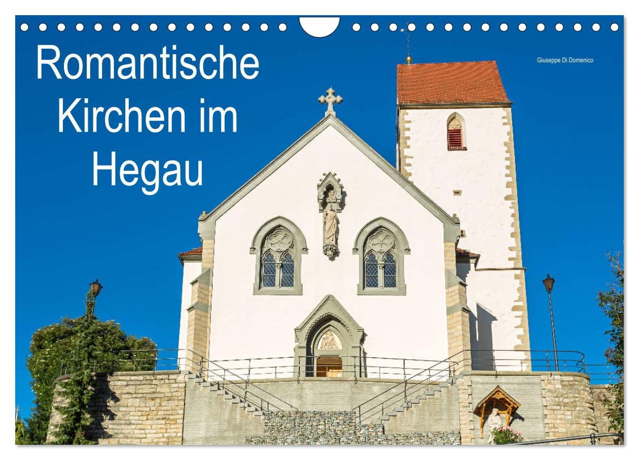 Romantische Kirchen im Hegau (Wandkalender 2025 DIN A4 quer), CALVENDO Monatskalender: Stadt -und Dorfkirchen im Hegau (CALVENDO Orte) Film, Art & Culture