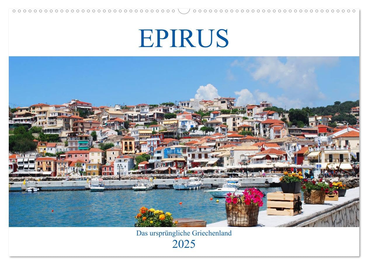 Epirus - Das ursprüngliche Griechenland (Wandkalender 2025 DIN A2 quer), CALVENDO Monatskalender: Westgriechenland - Von Parga bis zur Halbinsel Lefkas (CALVENDO Orte) Leisure, Home & Garden