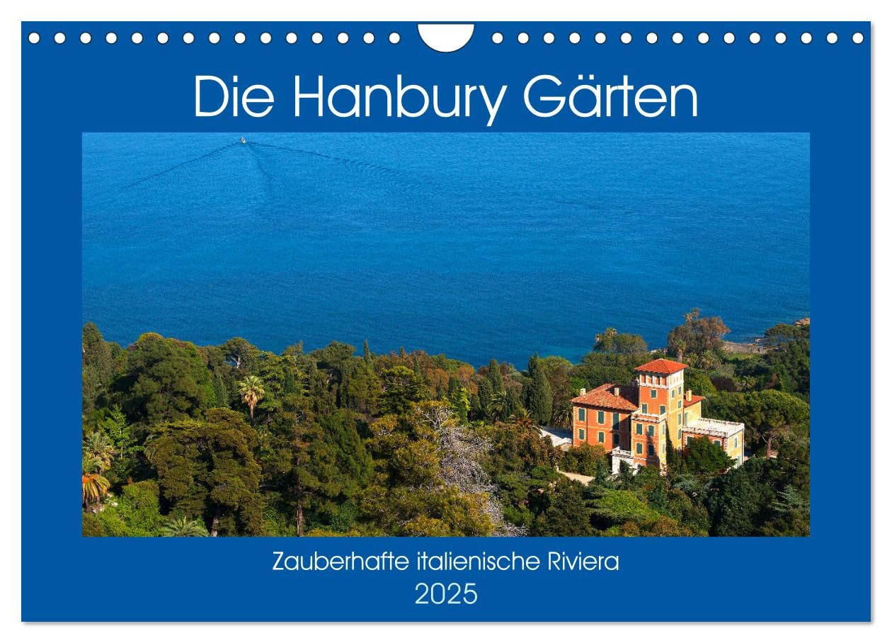 Zauberhafte Riviera - Die Hanbury Gärten (Wandkalender 2025 DIN A4 quer), CALVENDO Monatskalender Leisure, Home & Garden
